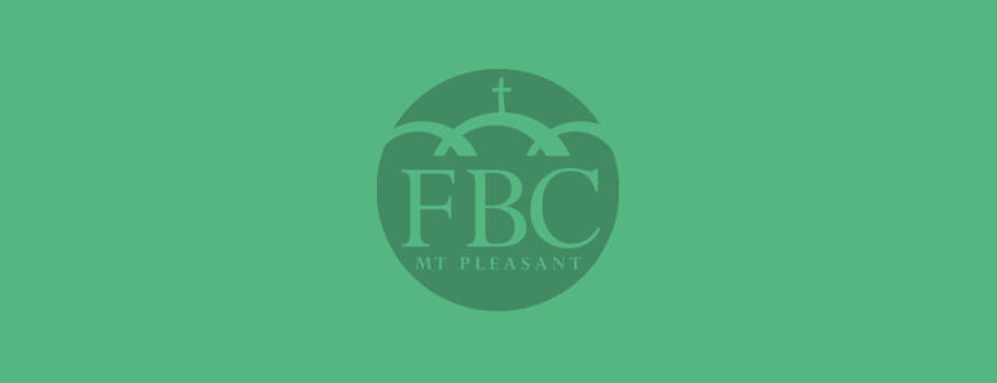 FBC Mt. Pleasant FBC Mt. Pleasant